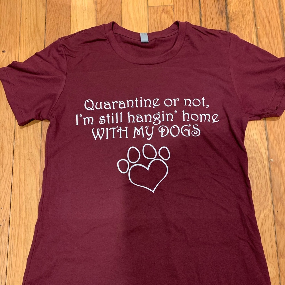 Quarantine with dogs t shirt